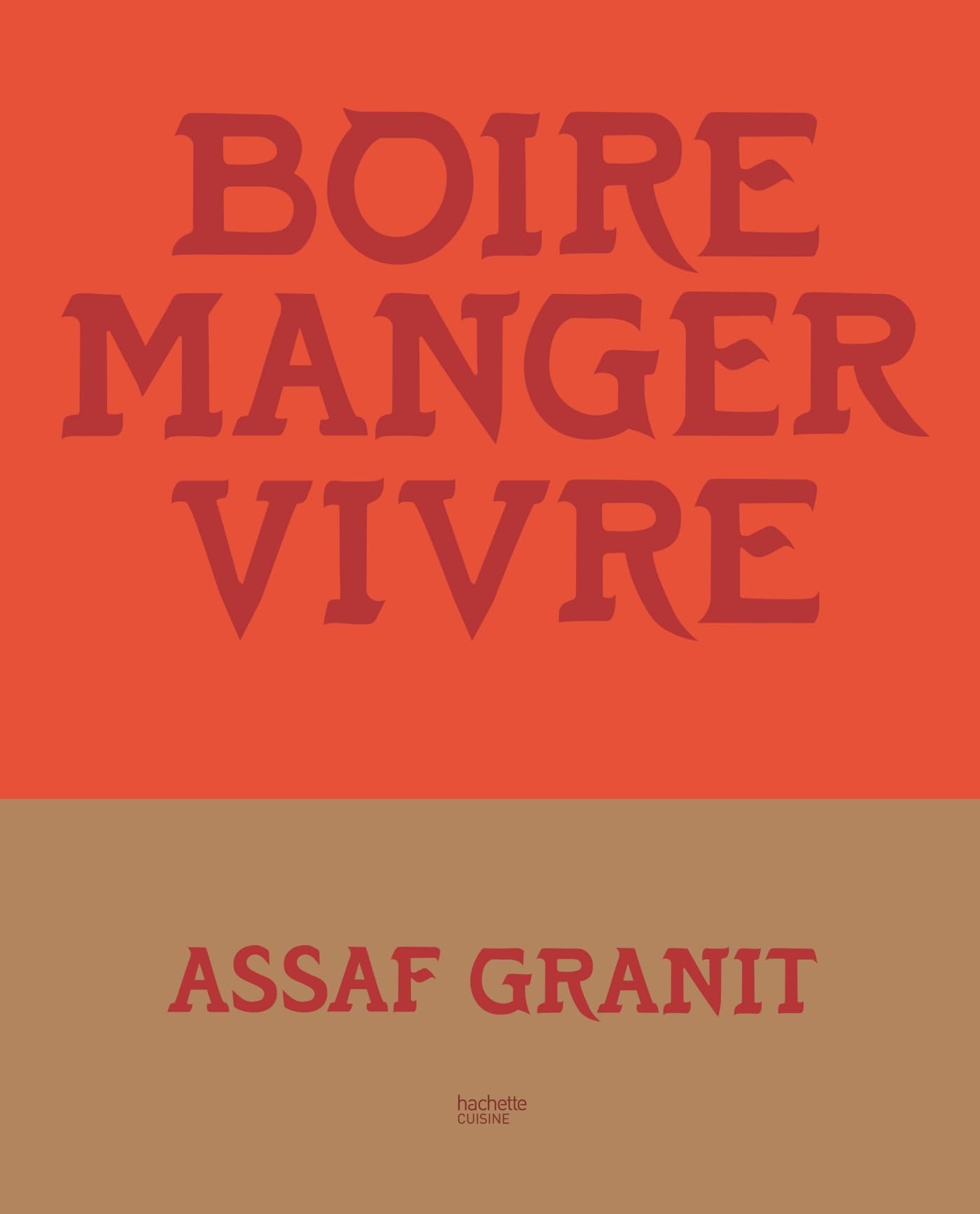 Boire. Manger. Vivre. : 100 recettes venues d'Israël