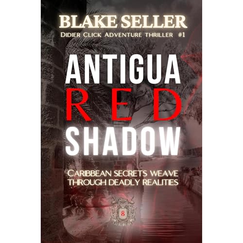 Listen to ANTIGUA RED SHADOW by Blake Seller episode artwork