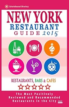 Paperback New York Restaurant Guide 2015: 500 restaurants, bars and cafés recommended for visitors. Book