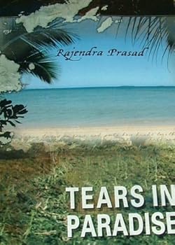 Paperback Tears in Paradise : A Personal and a Historical Journey 1879-2004 Book