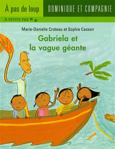 NIV.2-GABRIELA ET LA VAGUE GEANTE [Paperback] Croteau, Marie-Danielle and Casson, Sophie