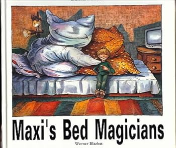 Hardcover Maxi's Bed Magician: A Picture-Story Book