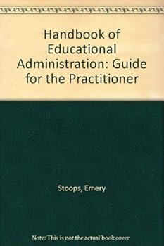 Hardcover Handbook of educational administration, a guide for the practitioner Book