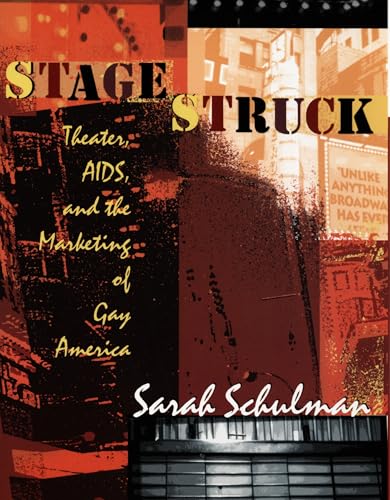 Stagestruck: Theater, AIDS, and the Marketing of Gay America