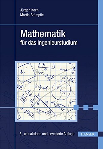 Mathematik für das Ingenieurstudium Mathematik für das Ingenieurstudium