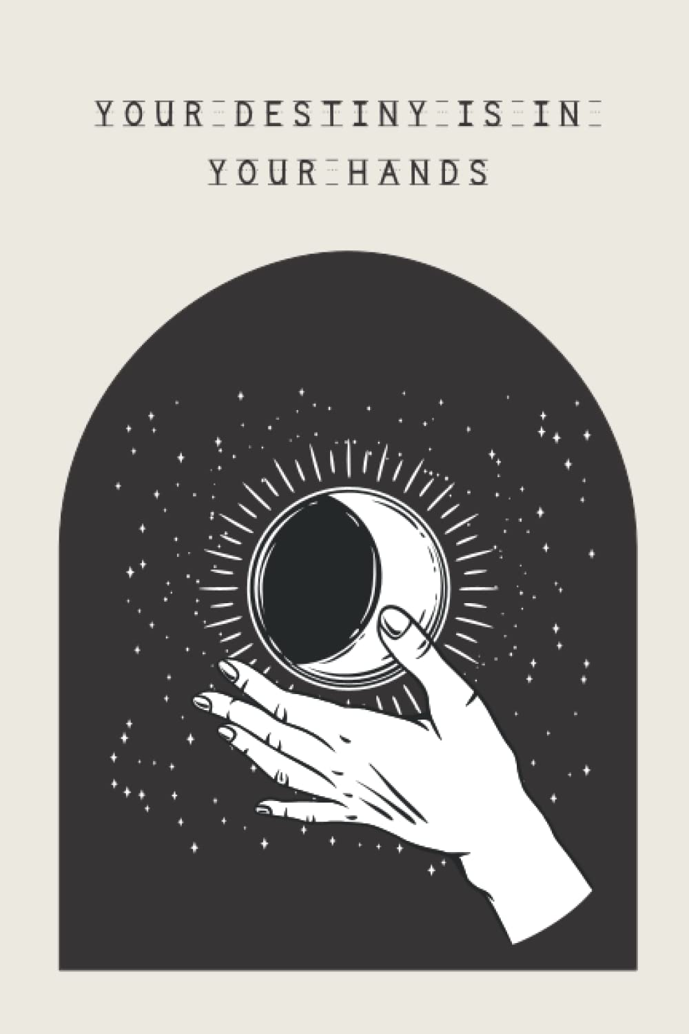 Your Destiny Is In Your Hands