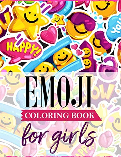 Emoji Coloring Book For Girls: A Coloring Book with funny, cute & simple emoji designs