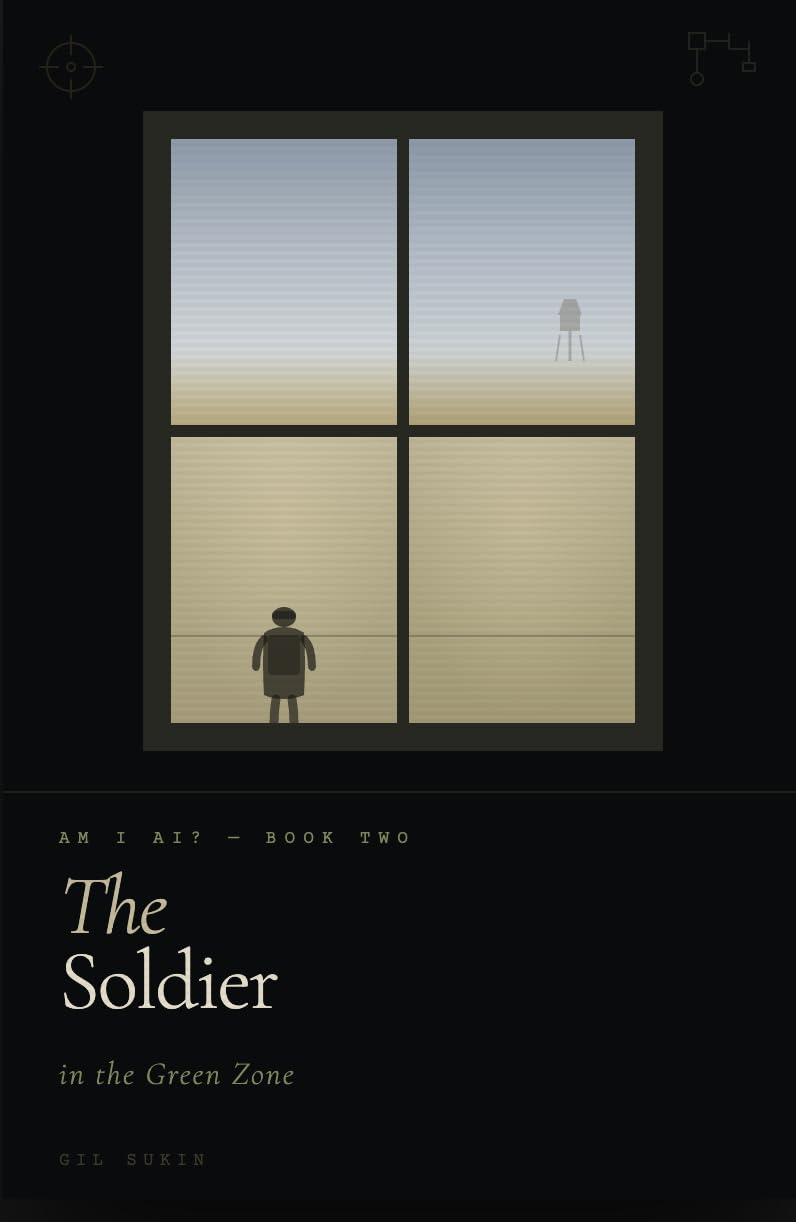 The Soldier in the Green Zone (Am I AI?)