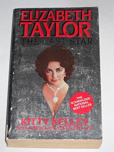 Elizabeth Taylor: The Last Star 0440124107 Book Cover