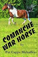 Comanche War Horse (The McGregors) 1077930291 Book Cover