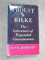 Proust and Rilke: The Literature of Expanded Consciousness 0701115300 Book Cover
