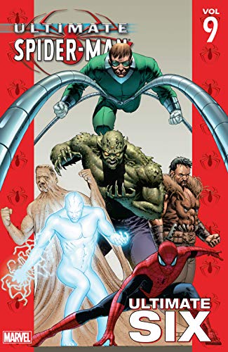 Ultimate Spider-Man Vol. 9: Ultimate Six (Ultimate Spider-Man (2000-2009))