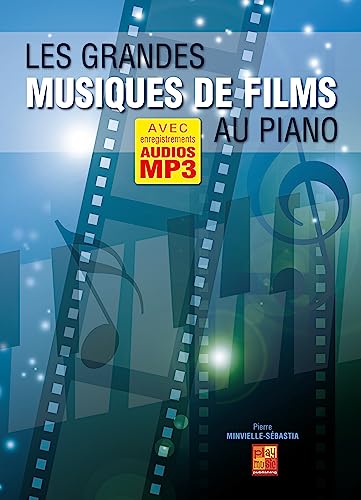 Les grandes musiques de film au piano (Livre grand format avec enregistrements audios à télécharger)