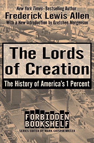 Télécharger The Lords of Creation: The History of America's 1 Percent (Forbidden Bookshelf) (English Edition) Livre eBook France