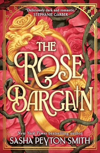 Image of The Rose Bargain: An instant New York Times and Sunday Times bestseller! New for 2025, a sweepingly romantic fantasy novel for young adults