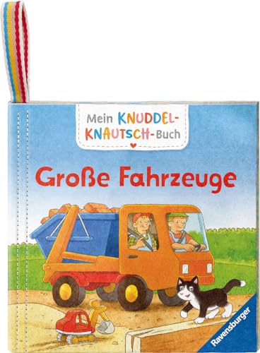 Mein Knuddel-Knautsch-Buch: Große Fahrzeuge; weiches Stoffbuch,...