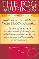 Fog of Business - A Business Transformation Fable 0646570811 Book Cover