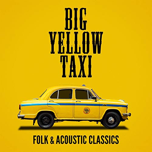 Play Big Yellow Taxi Folk & Acoustic Classics by VARIOUS ARTISTS on Amazon Music