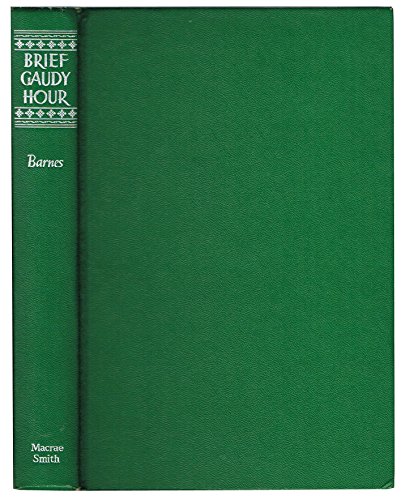 Brief Gaudy Hour B0026A4IEQ Book Cover