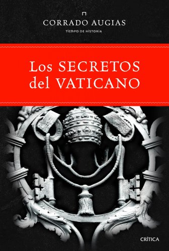 Los secretos del Vaticano: Luces y sombras de la historia de la Iglesia (Tiempo de Historia) Los secretos del Vaticano: Luces y sombras de la historia de la Iglesia (Tiempo de Historia)