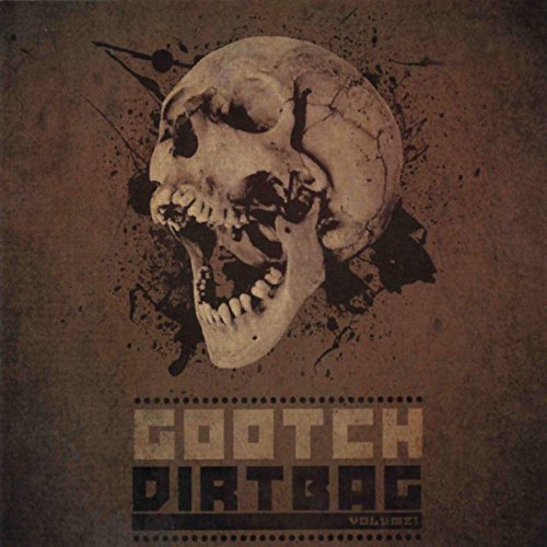 Dirtbag Volume One [Explicit] Gootch Digital Music