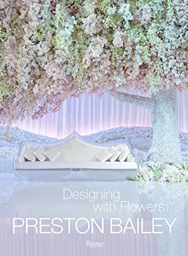 Télécharger Preston Bailey: Designing with Flowers PDF Ebook En Ligne