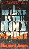 I Believe In The Holy Spirit: The Operation Of The Holy Spirit In Human Experience 0871232413 Book Cover
