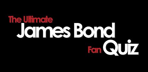 The Ultimate James Bond Fan Quiz
