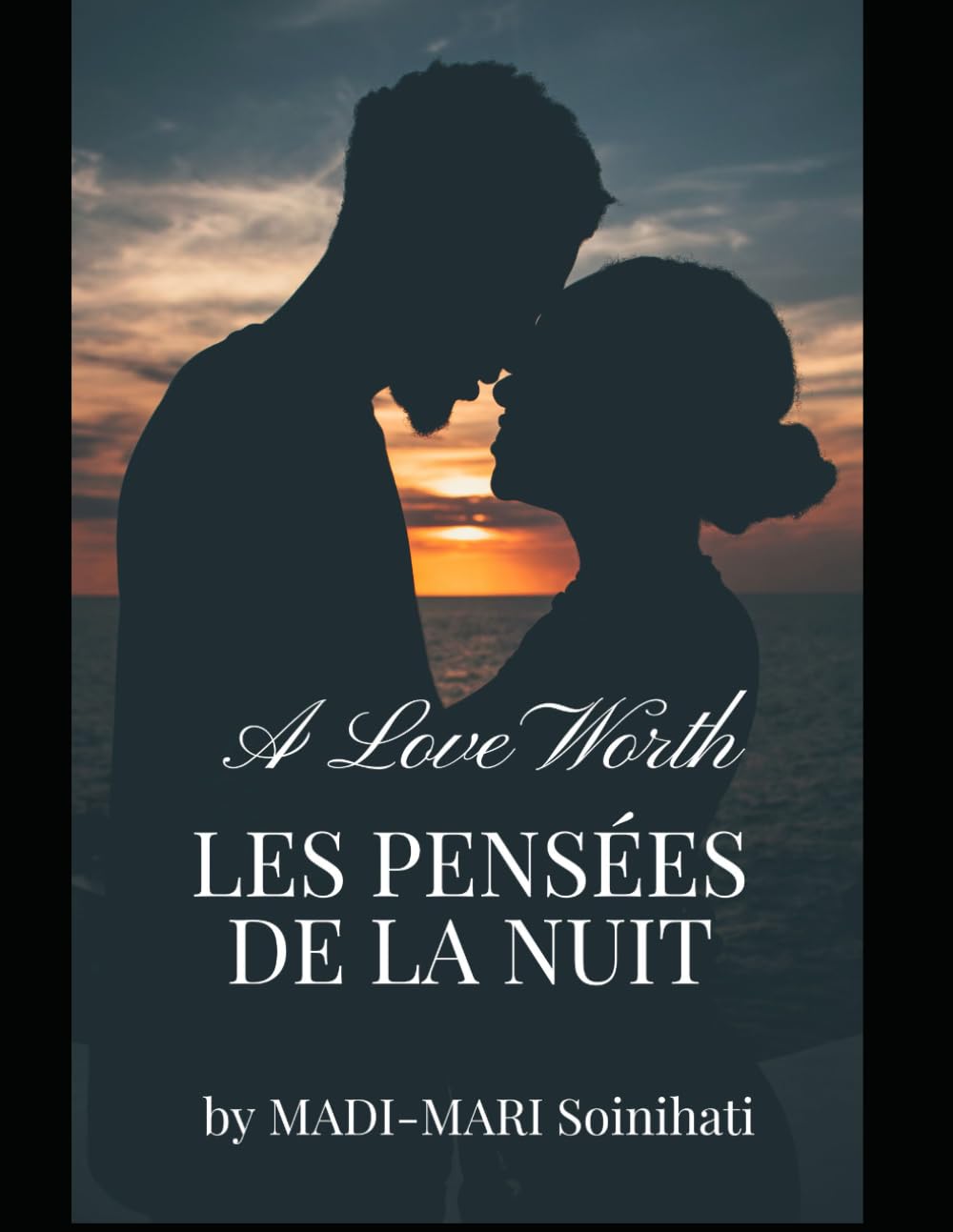 Les pensées de la nuit: A love Worth