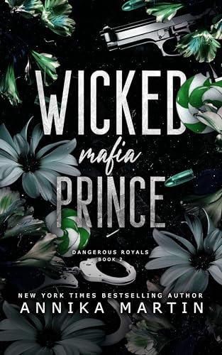 Wicked Mafia Prince: A dark mafia romance (Dangerous Royals Book 2)