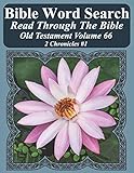 Bible Word Search Read Through The Bible Old Testament Volume 66: 2 Chronicles #1 Extra Large Print (Bible Word Search Puzzles Jumbo Print Flower Lover's Edition Old Testament)