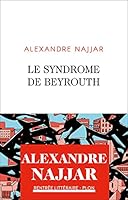 Le syndrome de Beyrouth 2259306403 Book Cover