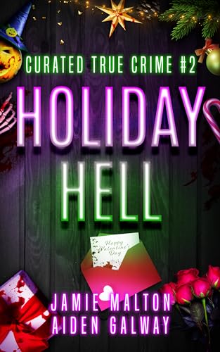 Curated True Crime #2: Holiday Hell (Murder, Madness & Mayhem)