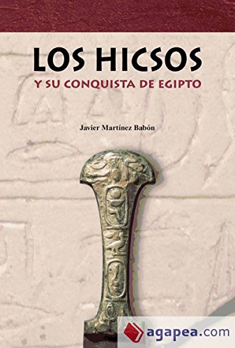 Hicsos Y Su Historia De Egipto, Los (DSTORIA ANTIGUA)
