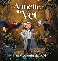 Annette The Vet: In The Jungle B0G3YBK9PN Book Cover