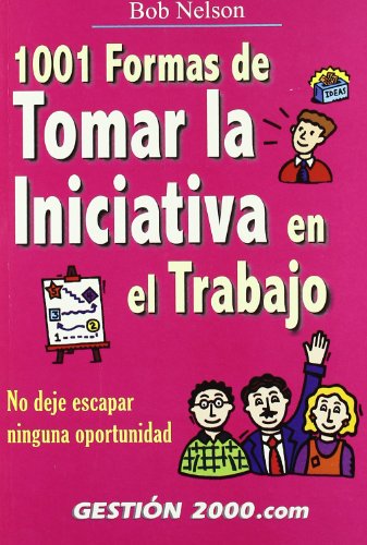 1001 formas de tomar la iniciativa en el trabaj... [Spanish] 848088634X Book Cover