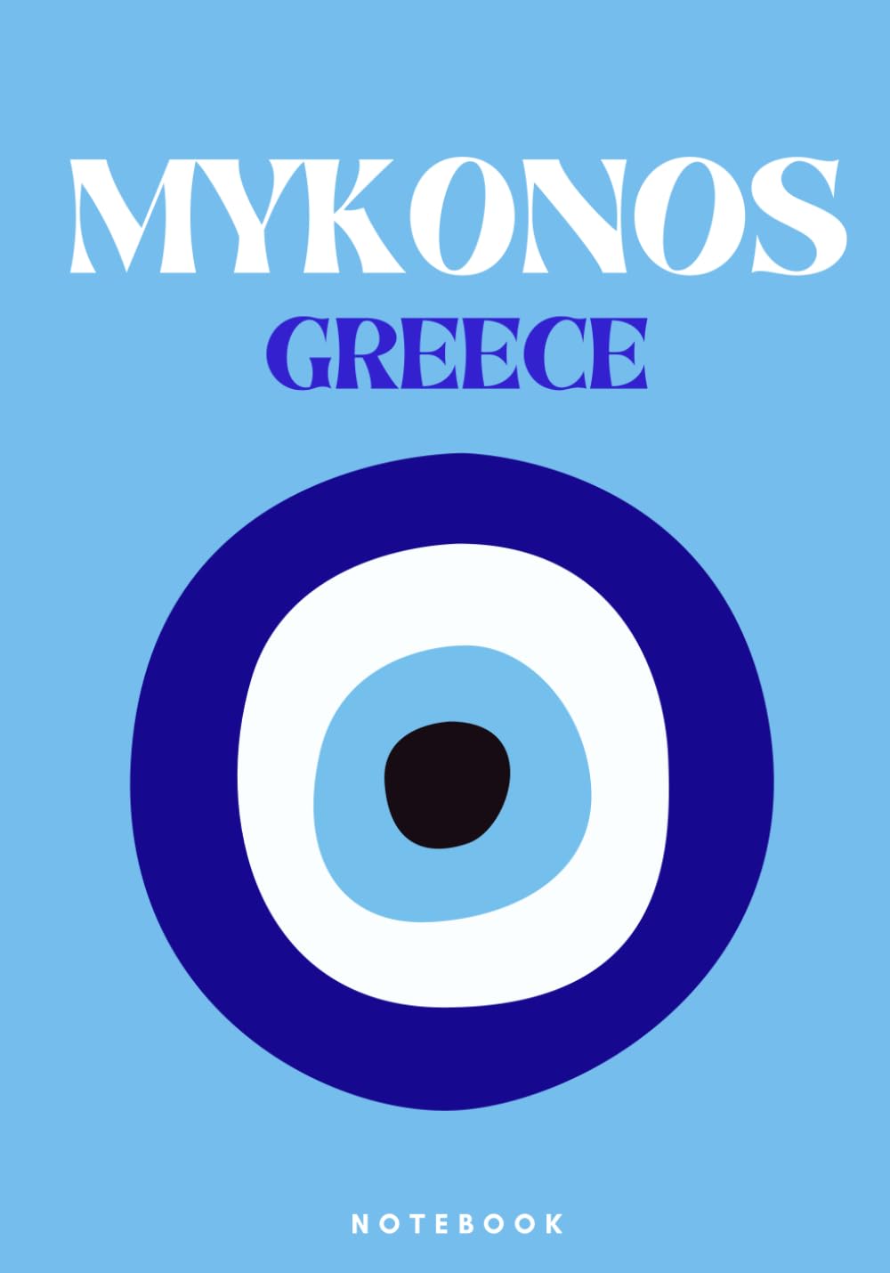 Mykonos Greece NOTEBOOK: Coffee table style composition blank lined notebook, preppy light blue evil eye journal Back to school summer diary for girls, teens, college students and Women