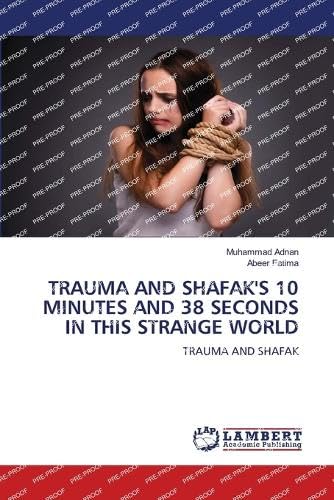 Trauma and Shafak's 10 Minutes and 38 Seconds i... 6208453283 Book Cover