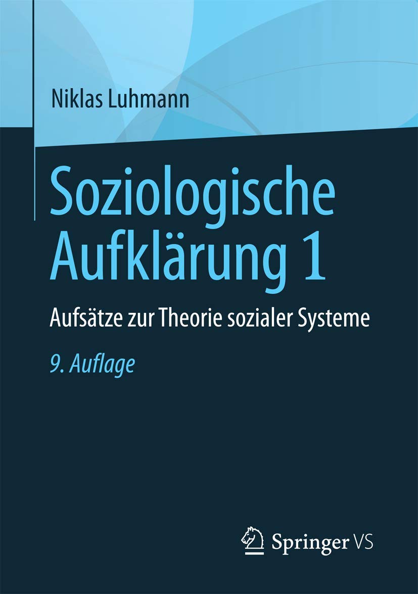 Soziologische Aufklärung 1: Aufsätze zur Theorie sozialer Systeme