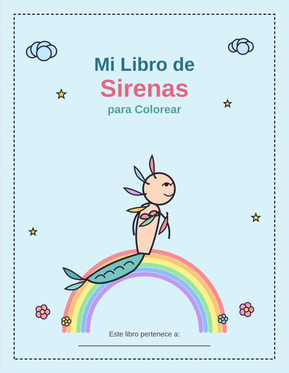 MI LIBRO DE SIRENAS PARA COLOREAR (LIBROS PARA COLOREAR)