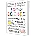 AsapSCIENCE: Answers to the World's Weirdest Questions, Most Persistent Rumors, and Unexplained Phenomena