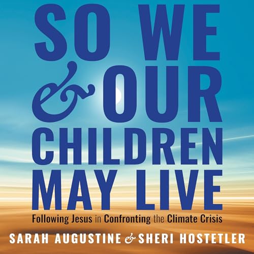 So We and Our Children May Live by Sarah Augustine, Sheri Hostetler episode artwork