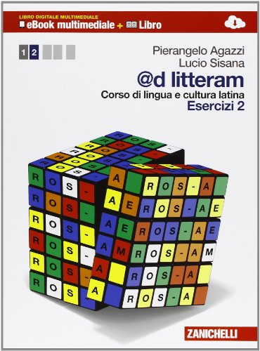 @d litteram. Corso di lingua e cultura latina. Esercizi. Per le Scuole superiori. Con e-book. Con espansione online: 2