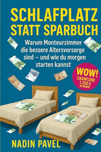 Schlafplatz statt Sparbuch: Warum Monteurzimmer die bessere Altersvorsorge sind – und wie du morgen starten kannst.