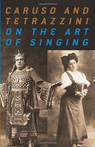 Caruso and Tetrazzini on the Art of Singing