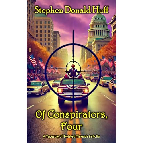 Of Conspirators, Four by Stephen Donald Huff episode artwork
