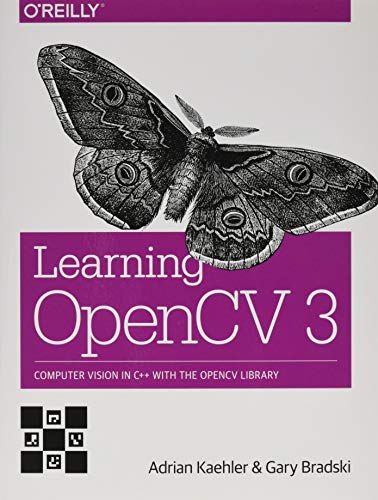 Learning OpenCV 3: Computer Vision in C++ with the OpenCV Library Learning OpenCV 3: Computer Vision in C++ with the OpenCV Library