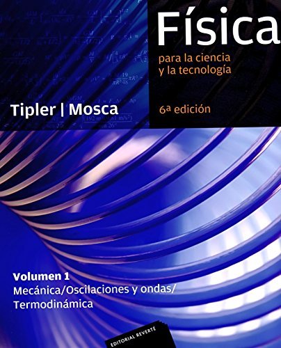 Física para la ciencia y la tecnología. Volumen 1. Mecánica, oscilaciones y ondas, termodinámica de Tipler, Paul Allen (2010) Tapa blanda