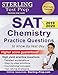 Sterling Test Prep SAT Chemistry Practice Questions: High Yield SAT Chemistry Questions with Detailed Explanations