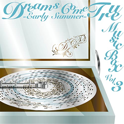 DREAMS COME TRUE Music Box Vol.3 Early Summer by Dreams Come True